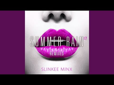 Slinkee Minx — Summer Rain (2016 Radio Edit)
