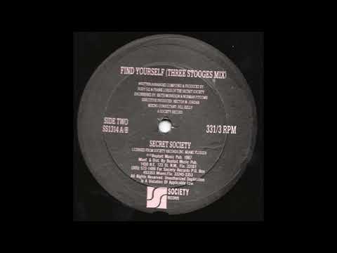 Secret Society (4) — SECRET SOCIETY - "Find Yourself" (Three Stooges Mix) [1987]