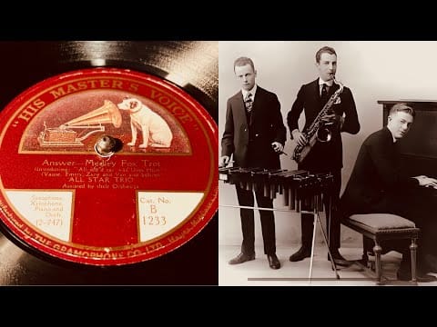 All Star Trio — All Star Trio - Answer (Medley) - 78 rpm - HMV B1233 - 1922
