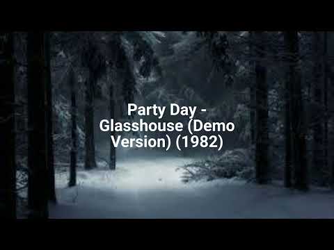 Party Day — Party Day - Glasshouse (Demo Version) (1982)