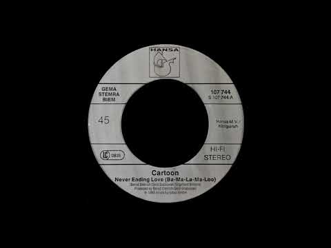Cartoon (3) — Cartoon - Never Ending Love (Ba-Ma-La-Ma-Loo) (Radio Version) [ITALO-DISCO] [1985]