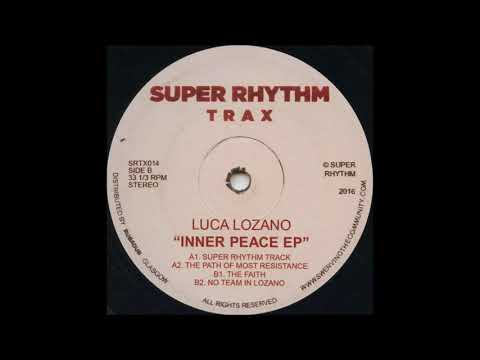 Luca Lozano — Luca Lozano - Super Rhythm Track [SRTX014]