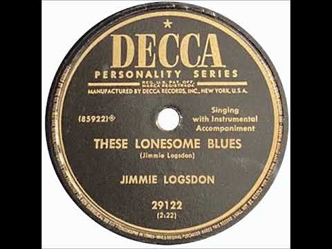 Jimmy Logsdon — These Lonesome Blues ~ Jimmie Logsdon (1954)