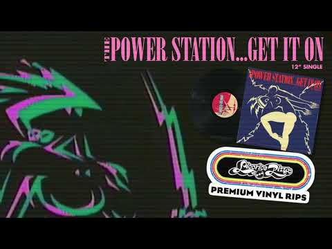 The Power Station — The Power Station - Get It On - 12" Single - FULL VINYL RIP - Needle Drop
