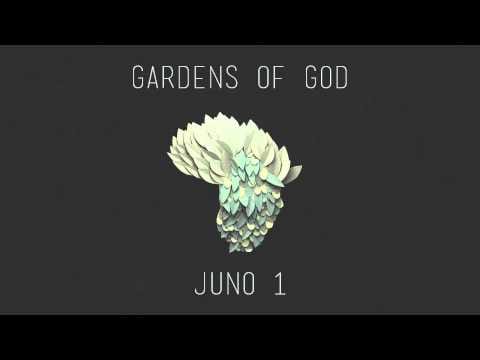 Gardens Of God — Gardens Of God - Juno 1