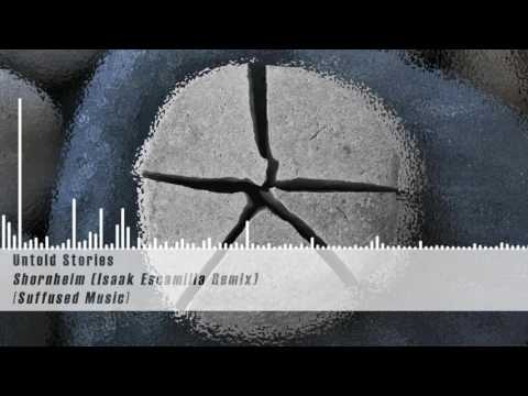 Untold Stories — Untold Stories - Shornhelm (Isaak Escamilla Remix) [Suffused Music]