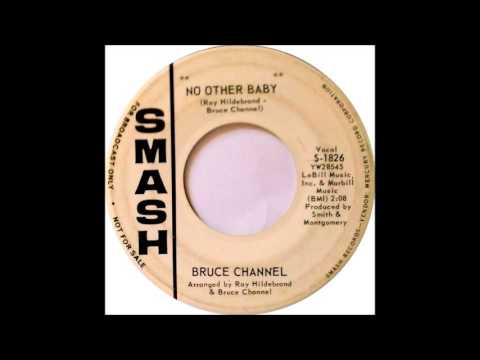 Bruce Channel — BRUCE CHANNEL - NO OTHER BABY 1963, SP SMASH S-1826