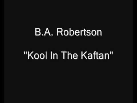 B. A. Robertson — B.A. Robertson - Kool In The Kaftan [HQ Audio]