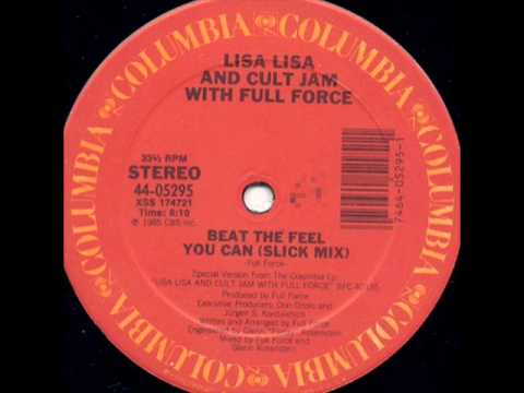 Full Force — Lisa Lisa & Cult Jam with Full Force - Beat The Feel You Can (Slick Mix)