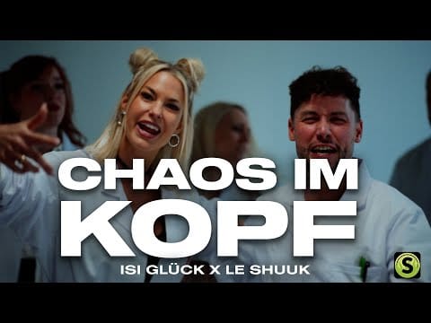 Le Shuuk — Isi Glück X Le Shuuk - Chaos im Kopf (Official Video)
