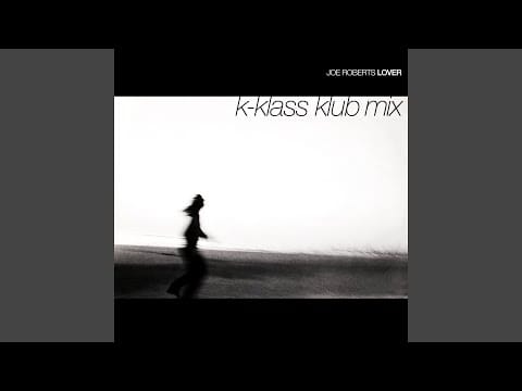 Joe Roberts — Lover (K-Klass Klub Mix)
