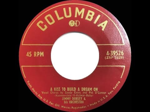 Jimmy Dorsey And His Orchestra — 1951 Jimmy Dorsey - A Kiss To Build A Dream On (Sandy Evans & Pat O’Connor, vocal)