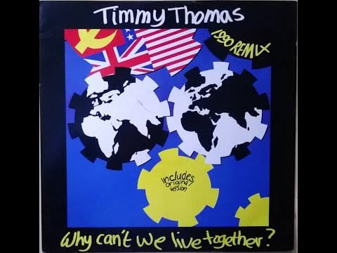 Timmy Thomas — Timmy Thomas – Why Can't We Live Together? (1990 Remix)