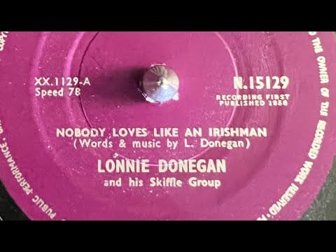 Lonnie Donegan's Skiffle Group — Lonnie Donegan And His Skiffle Group - Nobody Loves Like An Irishman 78rpm
