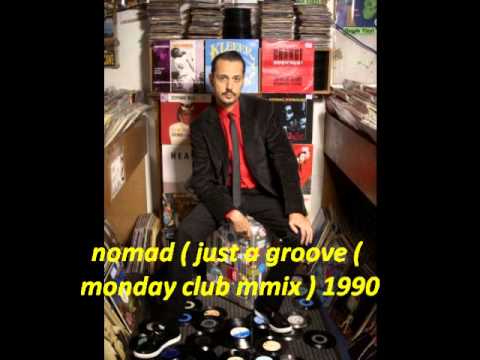 Nomad — nomad ( just a groove ) monday club mmix  1990