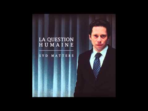 Syd Matters — Syd Matters - Like Mum (Official Audio)