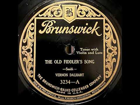 Vernon Dalhart — The Old Fiddler's Song ~ Vernon Dalhart with Violin and Lute (1926)