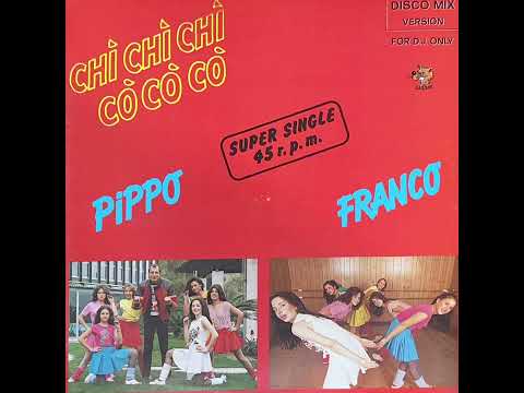 Pippo Franco — Pippo Franco - Chì Chì Chì Cò Cò Cò (Extended Version) (1983)