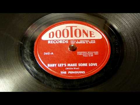 The Penguins — Baby Let's Make Some Love - The Penguins (Dootone)