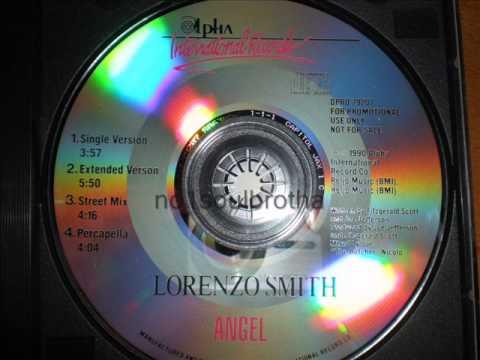 Lorenzo Smith — Lorenzo (Smith) "Angel" (Street Mix) (New Jack Swing)