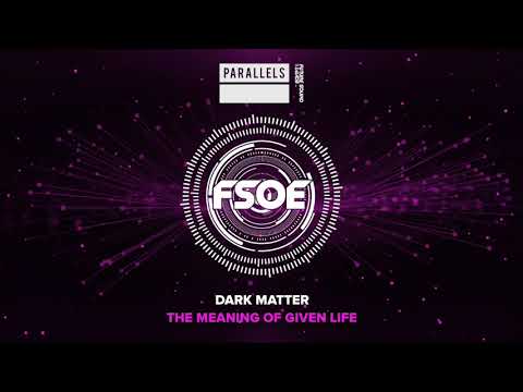 Dark Matter (22) — Dark Matter  - The Meaning Of Given Life