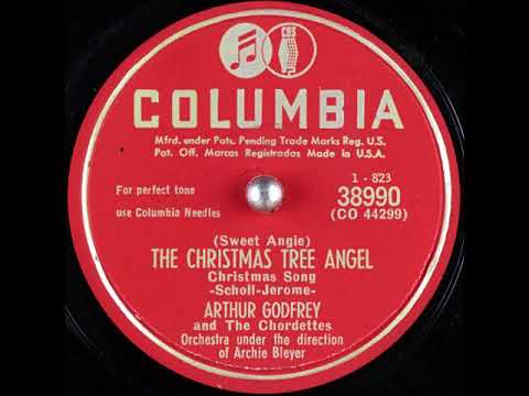 The Chordettes — (Sweet Angie) The Christmas Tree Angel ~ Arthur Godfrey and The Chordettes (1950)