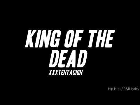 Lil Skies — XXXTENTACION - King Of The Dead (Lyrics)