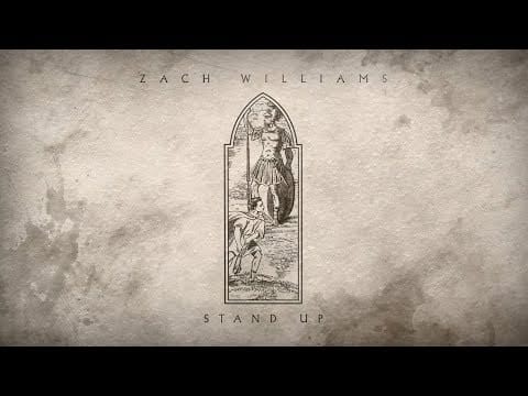 Zach Williams (3) — Zach Williams - "Stand Up" (Official Audio)