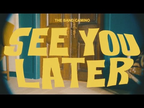 The Band Camino — The Band CAMINO - See You Later (Official Video)