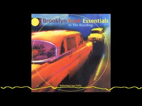 Brooklyn Funk Essentials — Brooklyn Funk Essentials feat Laço Tayfa - Freeway To Uskudar (In The Buzzbag-1998)