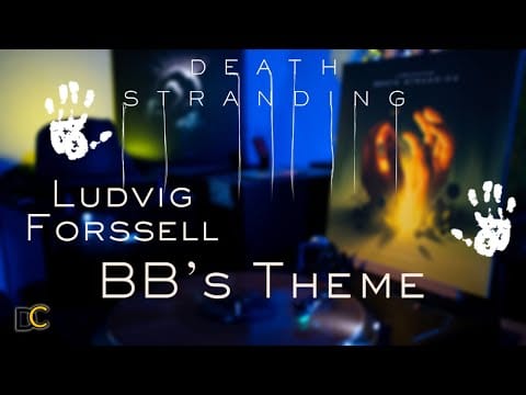 Ludvig Forssell — Ludvig Forssell - BB's Theme - Death Stranding OST LP 2020 (4k)