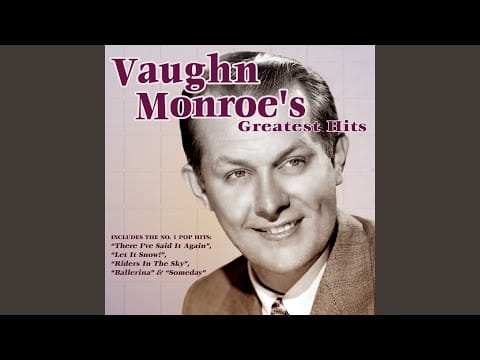 Vaughn Monroe And His Orchestra — The Things We Did Last Summer