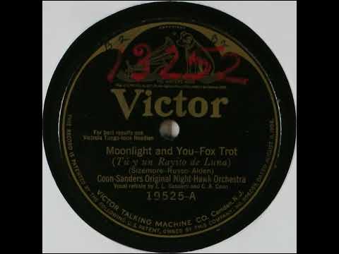 Coon-Sanders Original Nighthawk Orchestra — Moonlight and You - Coon-Sanders Original Night-Hawk Orchestra