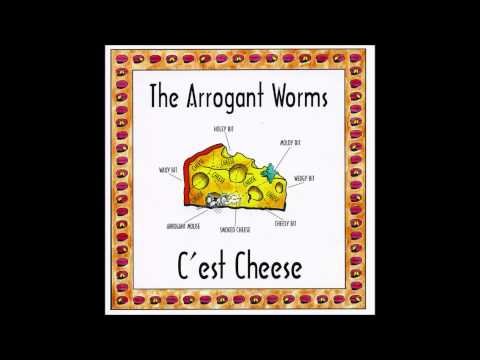 The Arrogant Worms — Arrogant worms - C'est Cheese - full album