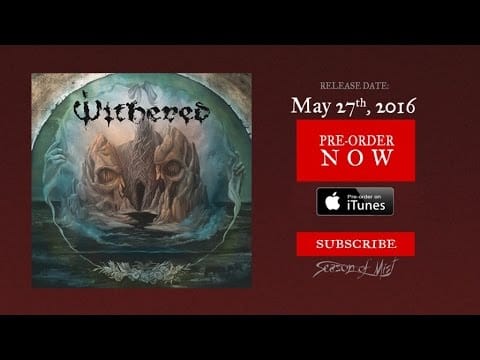 Withered — Withered - Distort, Engulf (Official Premiere)