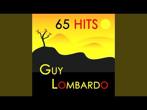 Guy Lombardo And His Royal Canadians — You'll Never Get to Heaven That Way