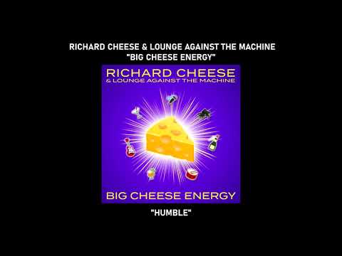 Richard Cheese & Lounge Against The Machine — Richard Cheese "Humble" from the album "Big Cheese Energy" (2021)