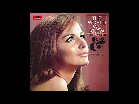 Bert Kaempfert & His Orchestra — Bert Kaempfert - 01 The World We Knew