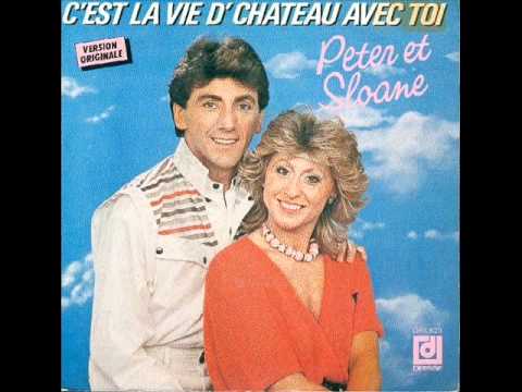 Peter Et Sloane — Peter & Sloane - C'est la vie de château avec toi.wmv