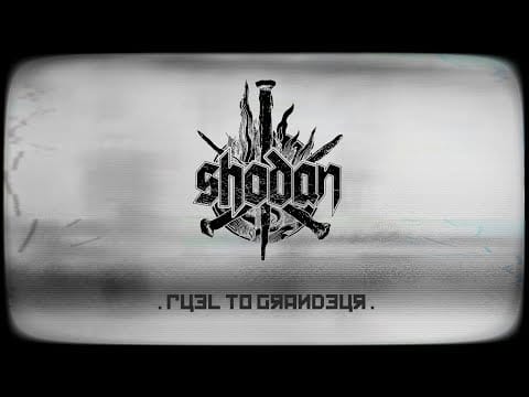 SHODAN (4) — SHODAN - Fuel To Grandeur (Lyric Video)
