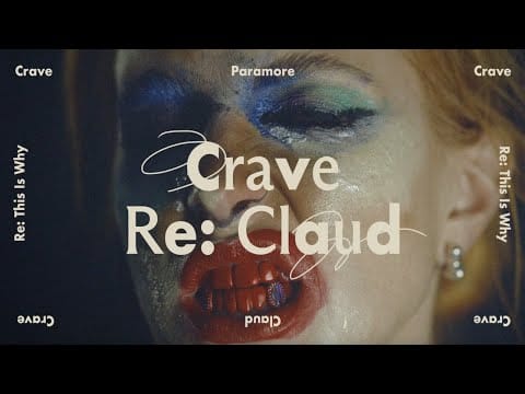 Paramore — Crave (Re: Claud)