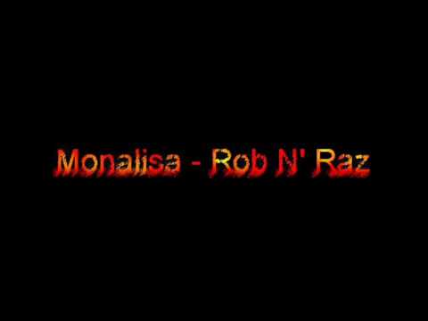 Rob 'N' Raz — Monalisa - Rob 'N' Raz