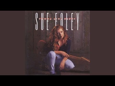Sue Foley — [Me & My] Chauffeur Blues