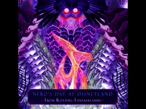 Nero's Day At Disneyland — (SCREW EDITION) Nero's Day at Disneyland - From Rotting Fantasylands (Slow Ya Rot)