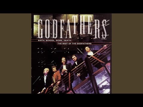 The Godfathers — Just Because You're Not Paranoid Doesn't Mean to Say They're Not Going to Get You!