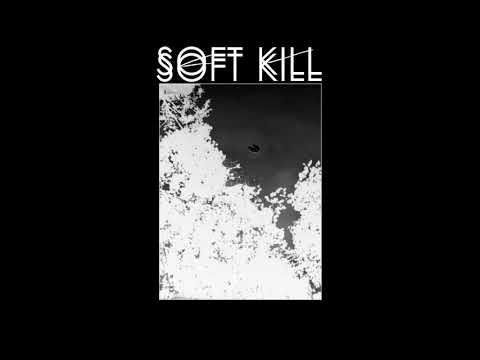 Soft Kill — Soft Kill - Circle of Trees (2013)