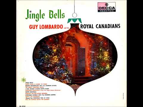 Guy Lombardo And His Royal Canadians — Santa Claus is Comin’ to Town ~ Guy Lombardo & Royal Canadians, Kenny Gardner & Lombardo Trio (1956)
