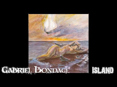 Gabriel Bondage — Gabriel Bondage - Island