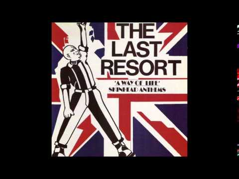 The Last Resort — The Last Resort - A Way of Life: Skinhead Anthems (Full Album)