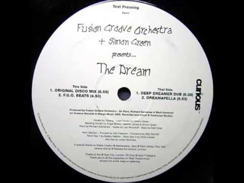Fusion Groove Orchestra — Fusion Groove Orchestra & Simon Green - The Dream (Deep Dreamer Dub)